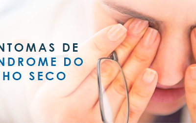 Sintomas de Síndrome do Olho Seco - Dra Denise Leite