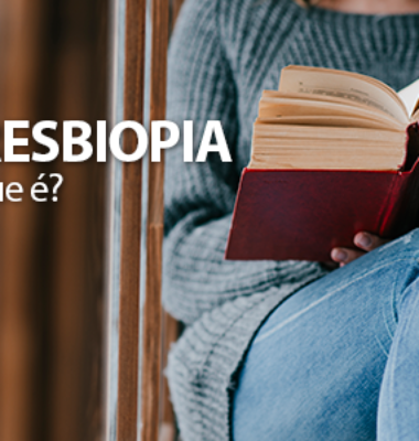 O que é presbiopia, sintomas e formas de tratamento